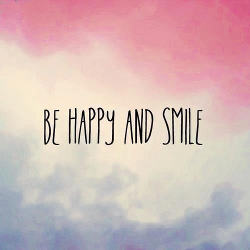 be happy and smile - Happiness Quotes with Images