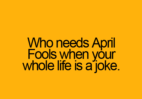 April Fools Day quotes and jokes