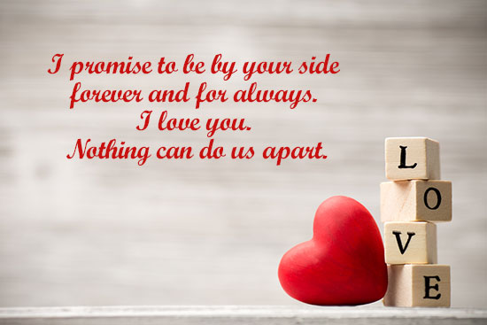 I promise to be by your side forever - cute valentines day quotes and sayings