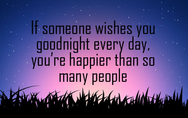 if someone wishes you goodnight everyday - goodnight quotes and sayings