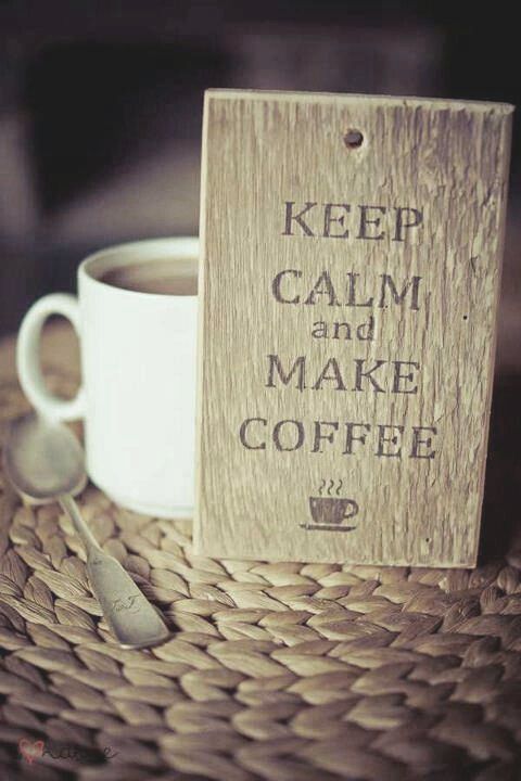 keep calm and make a coffee images and pictures