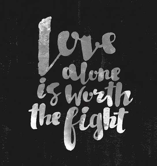 love-alone-is-worth-the-fight-heart-touching-love-quotes