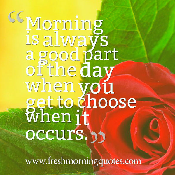 Good Morning Quotes To Brighten Your Day Freshmorningquotes