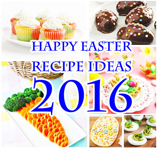 Happy Easter Recipes and Food Ideas