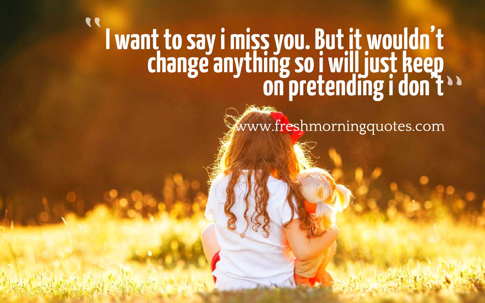 40 Beautiful Missing You Quotes For Your Love Freshmorningquotes